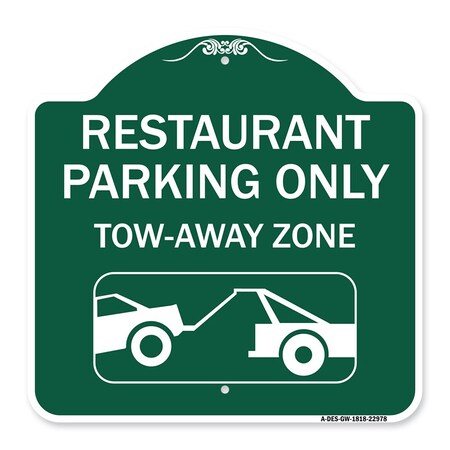 Signmission Restaurant Parking Tow-Away Zone W/ Car Tow Graphic Heavy-Gauge Alum Sign, 18" x 18", GW-1818-22978 A-DES-GW-1818-22978